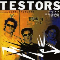 Purchase Testors - Complete Recordings 1976-79 (Feat. Sonny Vincent) CD1