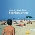 Buy Arnaud Fleurent-Didier - La Reproduction Mp3 Download