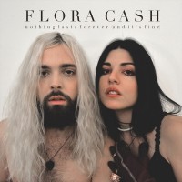 Purchase Flora Cash - Nothing Lasts Forever (And It's Fine)