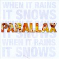 Buy Parallaxx - When It Rains It Snows Mp3 Download