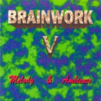Purchase Brainwork - Melody & Ambience CD1