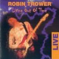 Buy Robin Trower - Living Out Of Time (Live) Mp3 Download