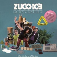 Purchase Zuco 103 - Retouched! After The Carnaval Remixes