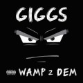 Buy Giggs - Wamp 2 Dem Mp3 Download