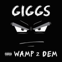 Purchase Giggs - Wamp 2 Dem