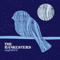 Purchase The Bankesters - Nightbird