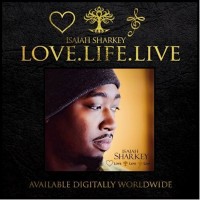 Purchase Isaiah Sharkey - Love.Life.Live