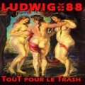 Buy Ludwig Von 88 - Tout Pour Le Trash Mp3 Download