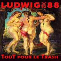 Purchase Ludwig Von 88 - Tout Pour Le Trash