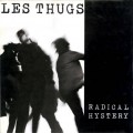 Buy Les Thugs - Radical Hystery (Reissued 2004) Mp3 Download