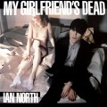 Buy Ian North - My Girlfriend's Dead (Remastered 2006) Mp3 Download