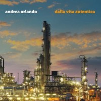 Purchase Andrea Orlando - Dalla Vita Autentica