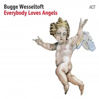Purchase Bugge Wesseltoft - Everybody Loves Angels