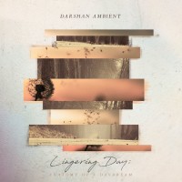 Purchase Darshan Ambient - Lingering Day: Anatomy Of A Daydream