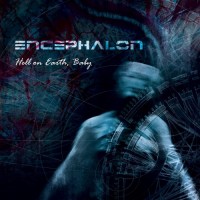 Purchase Encephalon - Hell On Earth, Baby (EP)