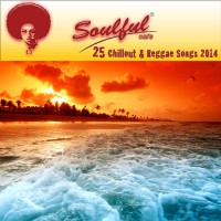 Purchase Soulful-Cafe - Soulful-Cafe - 25 Chillout & Reggae Songs 2014