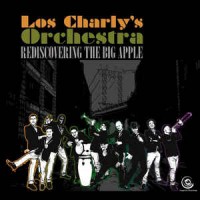 Purchase Los Charly's Orchestra - Rediscovering The Big Apple