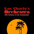 Buy Los Charly's Orchestra - The Groove & Its Synonyms Mp3 Download
