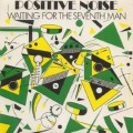 Buy Positive Noise - Waiting For The Seventh Man (VLS) Mp3 Download