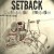Buy Setback - Unfinished Business Mp3 Download