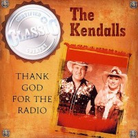 Purchase The Kendalls - Thank God For The Radio