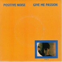 Purchase Positive Noise - Give Me Passion (EP) (Vinyl)