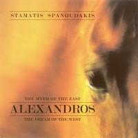 Purchase Stamatis Spanoudakis - Alexandros (The Myth Of The East, The Dream Of The West)