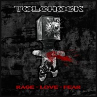 Purchase Tolchock - Rage Love Fear (MCD)