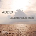 Buy Addex - Moments In Timeless Strings Mp3 Download