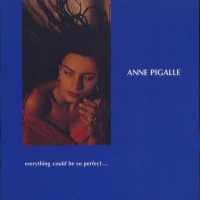 Purchase Anne Pigalle - Everything Could Be So Perfect...