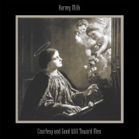 Purchase Harvey Milk - Courtesy And Good Will Toward Men (Vinyl)