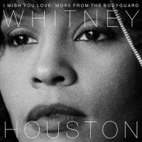Purchase Whitney Houston - I Wish You Love: More From The Bodyguard