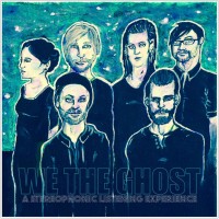 Purchase We The Ghost - A Stereophonic Listening Experience