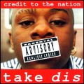 Buy Credit To The Nation - Take Dis Mp3 Download