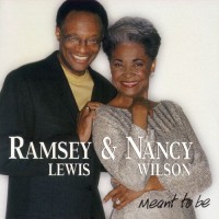 Purchase Ramsey Lewis & Nancy Wilson - Meant To Be