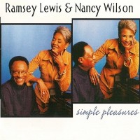 Purchase Ramsey Lewis & Nancy Wilson - Simple Pleasures