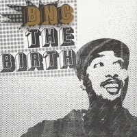 Purchase BNC - The Birth