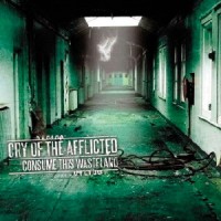 Purchase Cry Of The Afflicted - Consume This Wasteland