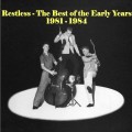 Buy Restless - The Best Of The Early Years 1981-1984 Mp3 Download