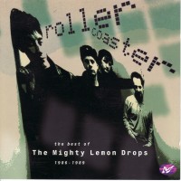 Purchase The Mighty Lemon Drops - Rollercoaster: The Best Of The Mighty Lemon Drops