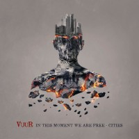 Purchase Vuur - In This Moment We Are Free - Cities