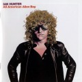 Buy Ian Hunter - All-American Alien Boy (30th Anniversary Edition) Mp3 Download