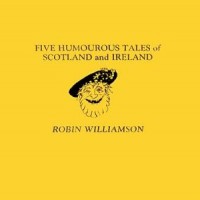 Purchase Robin Williamson - Five Humourous Tales Of Scotland & Ireland (Vinyl)