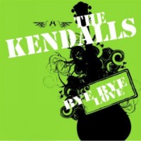 Purchase The Kendalls - Bye, Bye Love