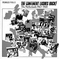 Purchase VA - Pebbles Vol. 15: The Continent Lashes Back! The Netherlands 1965-1968 (Vinyl)