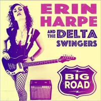 Purchase Erin Harpe And The Delta Swingers - Big Road