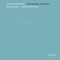 Purchase Agnès Vesterman, Anja Lechner - Silvestrov: Hieroglyphen Der Nacht