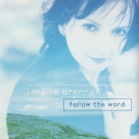 Purchase Maire Brennan - Follow The Word (CDS)