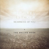 Purchase Michael Brecker - Nearness Of You - The Ballad Book