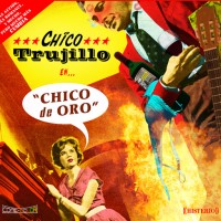 Purchase Chico Trujillo - Chico De Oro